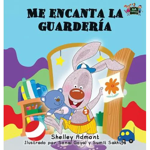 Me encanta la guardería: I Love to Go to Daycare (Spanish Edition) - Hardcover