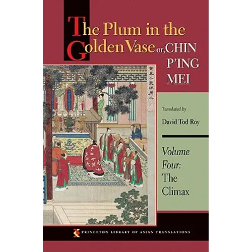 The Plum in the Golden Vase Or, Chin P'Ing Mei, Volume Three: The Aphrodisiac - Paperback