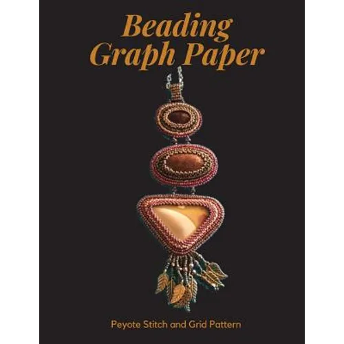 Beading Graph Paper - Peyote Stitch and Grid Pattern: 8.5 x 11" Graph Paper for Beading Patterns / Beading Grid Paper / Seed Beading Graph Paper / Del - Paperback