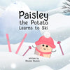 Paisley the Potato Learns to Ski - Paperback