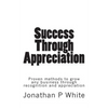 Success Through Appreciation - Paperback