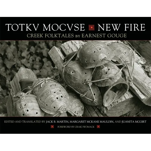 Totkv Mocvse/New Fire: Creek Folktales - Paperback