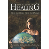 The Nature of Healing: Heal the Body, Heal the Planet - Paperback