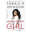 Around the Way Girl: A Memoir - Paperback
