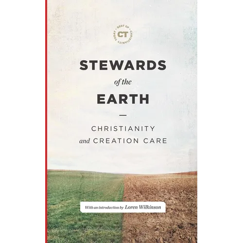 Stewards of the Earth: Christianity and Creation Care - Hardcover