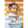 The Revolution According to Raymundo Mata - Paperback