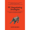 99 Negotiating Strategies: Tips, Tactics & Techniques Used by Wall Street's Toughest Dealmakers - Paperback