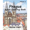 Prague: Adult Coloring Book, Volume 2: City Sketch Coloring Book - Paperback