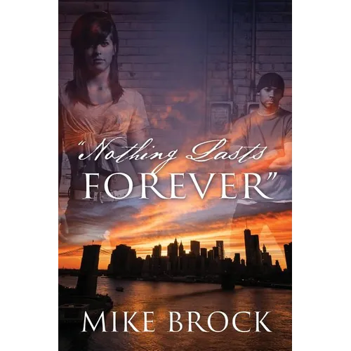 "Nothing Lasts Forever" - Paperback