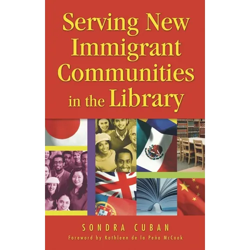 Serving New Immigrant Communities in the Library - Paperback