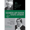 The Selected Papers of Elizabeth Cady Stanton and Susan B. Anthony: Against an Aristocracy of Sex, 1866 to 1873 Volume 2 - Hardcover