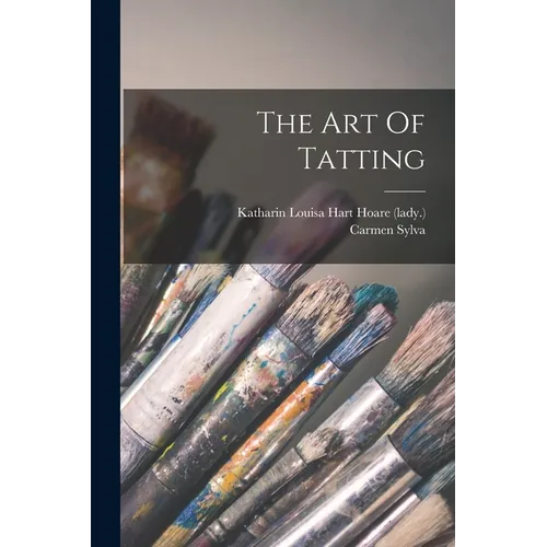 The Art Of Tatting - Paperback