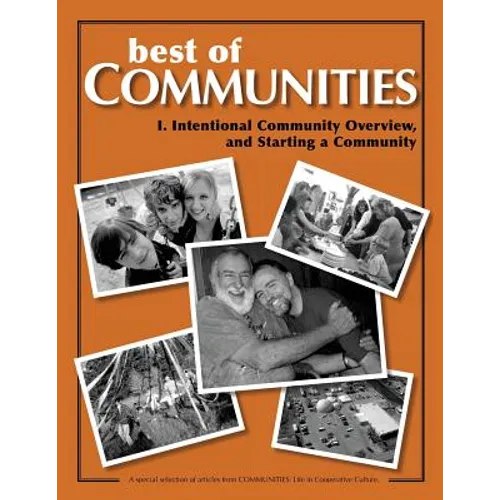 Best of Communities: I. Intentional Community Overview and Starting a Community - Paperback