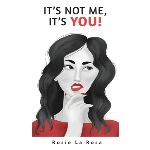 It's Not Me, It's YOU! - Paperback