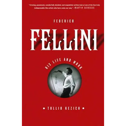Federico Fellini: His Life and Work - Paperback
