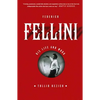 Federico Fellini: His Life and Work - Paperback
