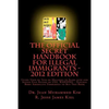 The Official Secret Handbook for Illegal Immigrants - 2012 Edition: Guide Book Successfully Used by Tens of Millions of Illegal Immigrants - Paperback