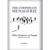 The Corporate Menagerie: Office Predators on Parade - Hardcover