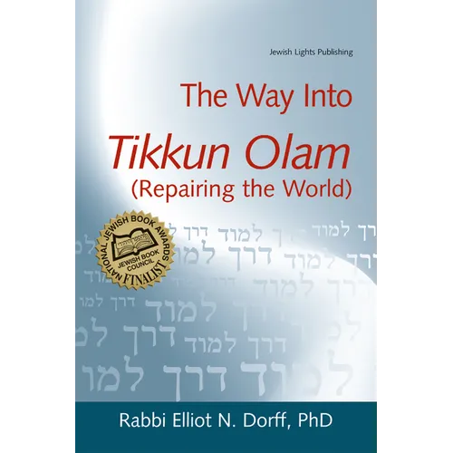The Way Into Tikkun Olam (Repairing the World) - Paperback