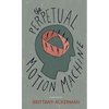 The Perpetual Motion Machine - Paperback