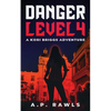 Danger Level 4: A Kori Briggs Adventure - Paperback