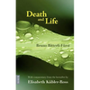 Death and Life - With commentary from the hereafter by Elisabeth Kübler-Ross - Paperback
