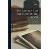 The Mystery of the Thirteenth Floor - Paperback