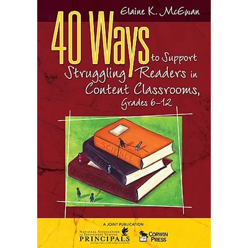 40 Ways to Support Struggling Readers in Content Classrooms, Grades 6-12 - Paperback