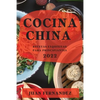 Cocina China 2022: Recetas Exquisitas Para Principiantes - Paperback