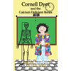 Cornell Dyer and the Calcium Deficient Bones - Paperback