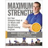 Maximum Strength: Get Your Strongest Body in 16 Weeks with the Ultimate Weight-Training Program - Paperback