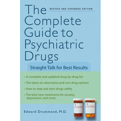 The Complete Guide to Psychiatric Drugs: Straight Talk for Best Results - Paperback