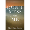 Don't Mess with Me - Paperback