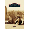 Lost Dallas - Hardcover