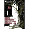 Green Crimes and International Criminal Law - Hardcover