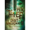 The Pen Thief and the Orbit of Uncertainty - Hardcover