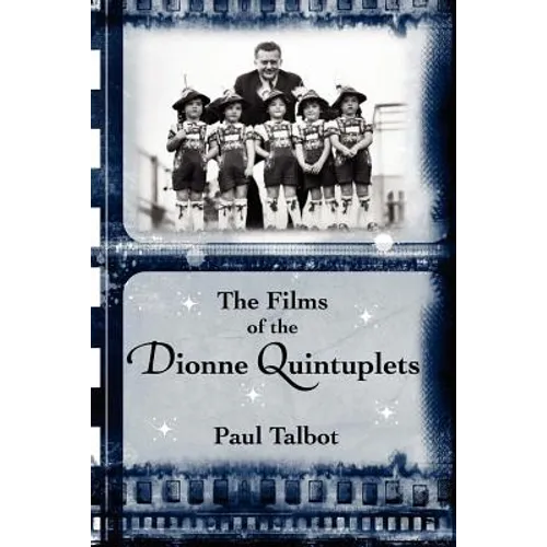 The Films of the Dionne Quintuplets - Paperback