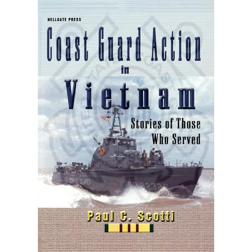 Coast Guard Action in Vietnam: Stories of Those Who Served - Paperback