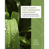 Using Plants for Stormwater Management: A Green Infrastructure Guide for the Gulf South - Paperback