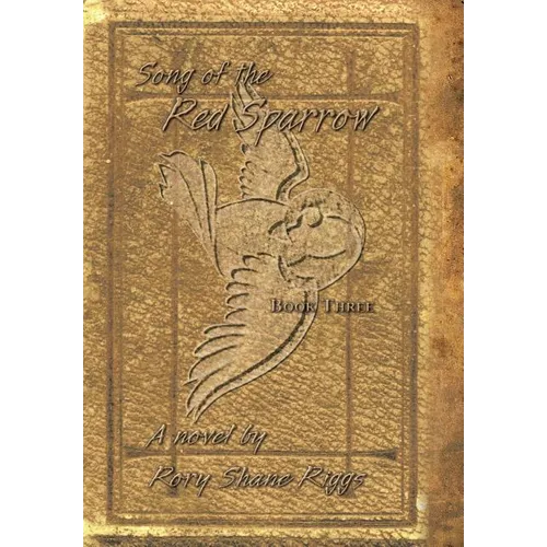 Song of the Red Sparrow, Book Three: The Spirit Is Willing - Hardcover