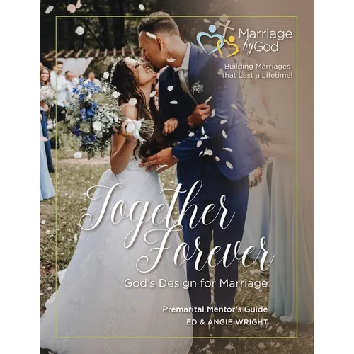 Together Forever God's Design For Marriage Premarital Mentor's Guide - Paperback