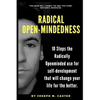 Radical Open-Mindedness: 10 Steps the Radically Open-Minded use for self-development that will change your life for the better - Paperback