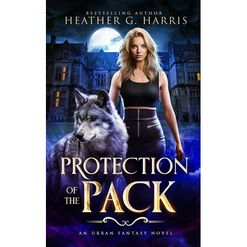 Protection of the Pack: An Urban Fantasy Novel - Paperback