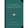 Soldiering In Dakota Among The Indians In 1863-65 - Paperback
