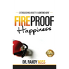 Fireproof Happiness: Extinguishing Anxiety & Igniting Hope - Hardcover
