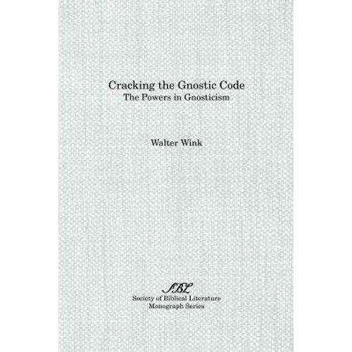 Cracking the Gnostic Code: The Powers of Gnosticism - Paperback