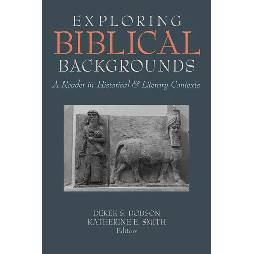 Exploring Biblical Backgrounds: A Reader in Historical and Literary Contexts - Paperback