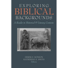 Exploring Biblical Backgrounds: A Reader in Historical and Literary Contexts - Paperback