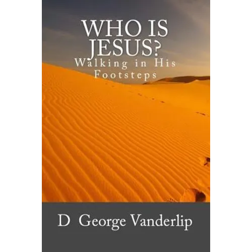 Who Is Jesus? Walking In His Footsteps - Paperback