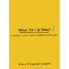 What Did I Do Today?: A Record of Stuff You've Already Accomplished - Spiral